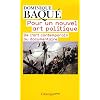 Pour un nouvel art politique : De l'art contemporain au documentaire