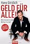Geld f�r alle!: Wechseljahre einer Weltwirtschaft