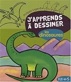 J'apprends � dessiner les dinosaures  + 2 transferts pour T-Shirt en cadeau