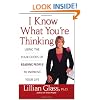 I Know What You're Thinking: Using the Four Codes of Reading People to Improve Your Life