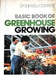 Basic book of greenhouse growing