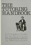 The Tutoring Handbook: A Complete Guide for Student Tutors (Career Resource Library)