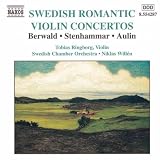 Swedish Romantic Violin Concertos - Berwald, Aulin, et al