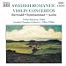 Classical Music : Swedish Romantic Violin Concertos - Berwald, Aulin, et al