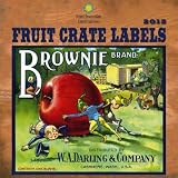 Fruit Crate Labels Smithsonian Institution 2012 Wall Calendar