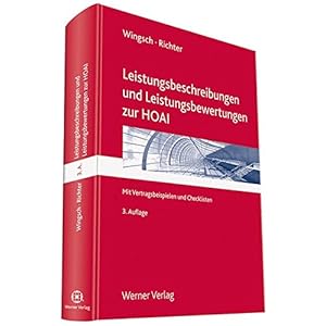 Leistungsbeschreibungen und -bewertungen zur HOAI: Mit Muster und Hinweisen zur Vertragsgestaltung nach HOAI 2013