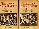 The later Roman Empire 284-602 : a social, economic, and administrative survey