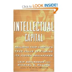 Intellectual Capital: Realizing Your Company's True Value by Finding Its Hidden Brainpower