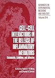Cell-cell interactions in the release of inflammatory mediators : eicosanoids, cytokines, and adhesion