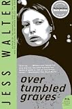 Over Tumbled Graves: A Novel (P.S.)