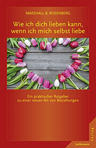 Download Wie ich dich lieben kann, wenn ich mich selbst liebe: Ein praktischer Ratgeber zu einer neuen Art von Beziehungen Download Wie ich dich lieben kann, wenn ich mich selbst liebe: Ein praktischer Ratgeber zu einer neuen Art von Beziehungen