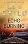 Echo Burning: (Jack Reacher 5)