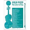 37 Violin Pieces You Like to Play: Violin and Piano