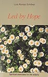 Led by hope : spiritual exercises for the elderly