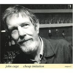 John Cage: Cheap Imitation