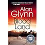 Bloodland von Alan Glynn