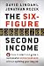 The Six-Figure Second Income: How To Start and Grow A Successful Online Business Without Quitting Your Day Job