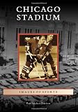 Chicago Stadium (Images of Sports)