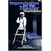 Improvisation for the Theater 3E: A Handbook of Teaching and Directing Techniques (Drama and Performance Studies)
