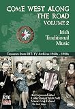 Come West Along The Road Vol. 2: Irish Traditional Music