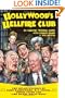 Hollywood's Hellfire Club: The Misadventures of John Barrymore, W.C. Fields, Errol Flynn and the Bundy Drive Boys