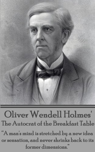 The Autocrat of the Breakfast Table: 