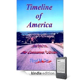 Timeline of America: Sound Bytes from the Consumer Culture (Nonfiction in a Fictional Style)