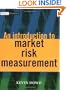 An Introduction to Market Risk Measurement (The Wiley Finance Series)