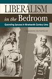 Liberalism in the Bedroom: Quarreling Spouses in Nineteenth-Century Lima