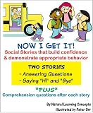  : Social Story - Answering Questions & Saying Hi and Bye (Now I get it - Social Stories, Answering Questions and saying Hi and Bye)