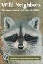 Wild Neighbors: The Humane Approach to Living with Wildlife