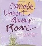 Courage Doesn't Always Roar