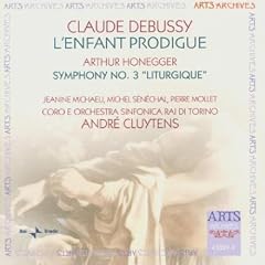 Claude Debussy: L'Enfant Prodigue; Arthur Honegger: Symphony No. 3 "Liturgique"