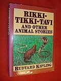 Rikki-Tikki-Tavi and other animal stories