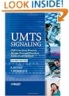 UMTS Signaling: UMTS Interfaces, Protocols, Message Flows and Procedures Analyzed and Explained