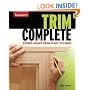 Taunton's Trim Complete: Expert Advice from Start to Finish (Taunton's Complete)