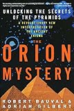 The Orion Mystery: Unlocking the Secrets of the Pyramids