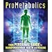 ProMetabolics: Your Personal Guide to Transformational Health and Healing