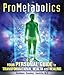 ProMetabolics: Your Personal Guide to Transformational Health and Healing by Humbart Smokey Santillo ND (2008-05-03)