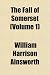 The Fall of Somerset (Volume 1)