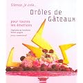 Dr�les de G�teaux : Pour toutes les �motions