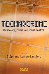 Technocrime: Technology, Crime and Social Control
