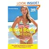Bikini Body Made Easy: Top Tips for a Beautiful Beach Body in Under 6 Weeks (Zest Magazine: Made Easy)