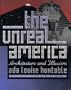 The Unreal America: Architecture and Illusion