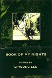 Book of My Nights: Poems (American Poets Continuum, 68)