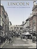 Lincoln : a history and celebration of the city