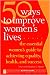 50 Ways to Improve Women's Lives: The Essential Women's Guide for Achieving Equality, Health, and Success