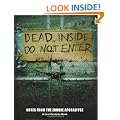 Dead Inside: Do Not Enter: Notes from the Zombie Apocalypse