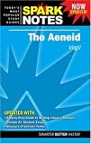 Aeneid by Virgil, The (Spark Notes Literature Guide)