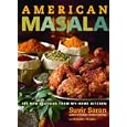 American Masala: 125 New Classics from My Home Kitchen by Suvir Saran and Raquel Pelzel